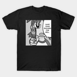 (monochrome) water gun yotsuba says save your excuses for hell T-Shirt